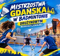 Mistrzostwa Gdańska Badminton Drużynowy 
